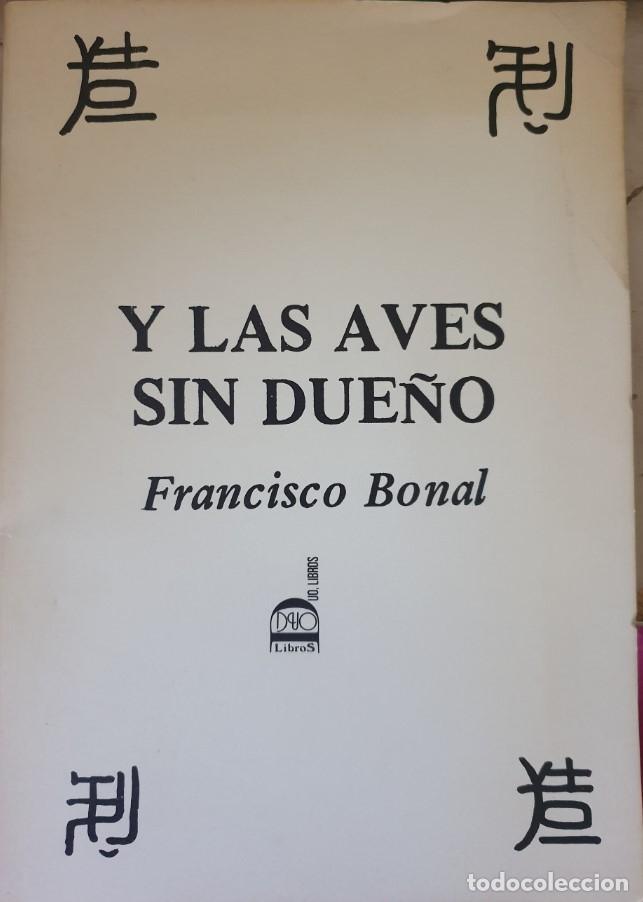Libri di seconda mano: Y LAS AVES SIN DUE&Ntilde;O. - BONAL, Francisco.