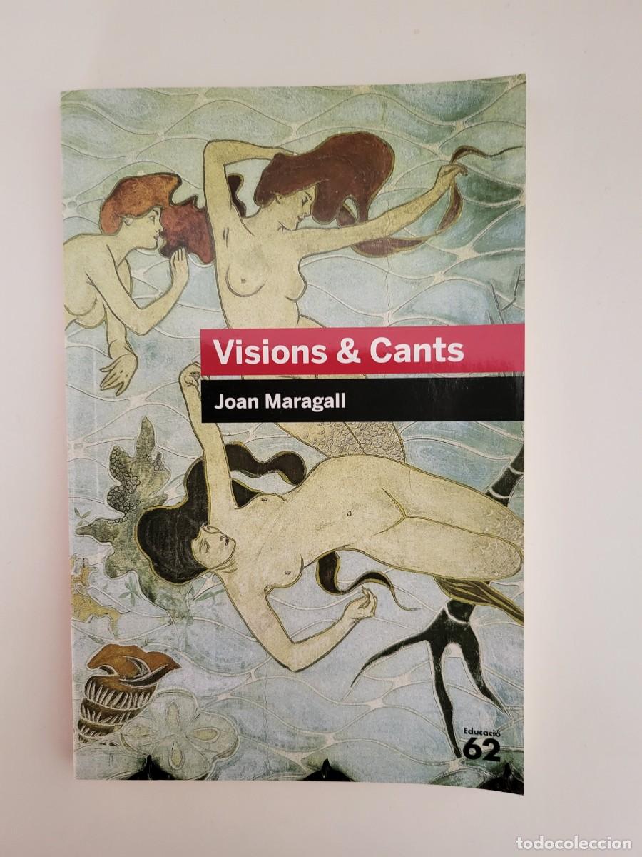 Libros de segunda mano: VISIONS & CANTS. JOAN MARAGALL - Foto 1
