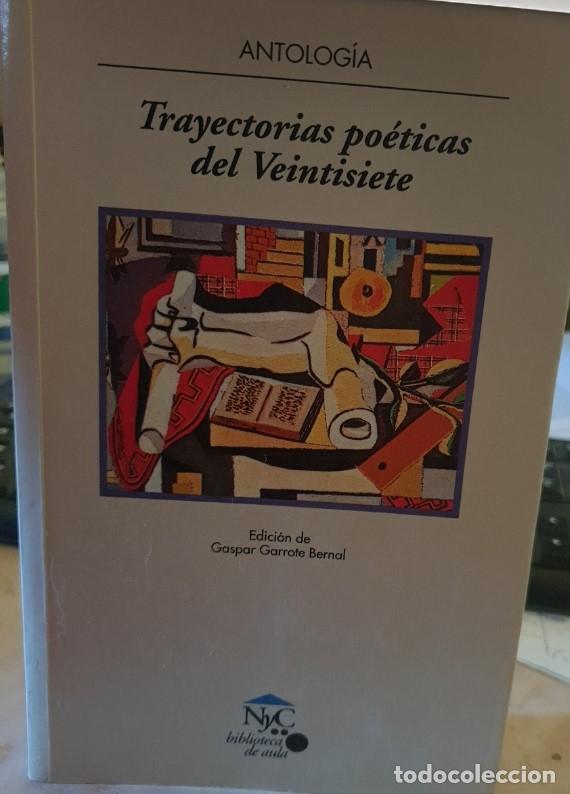 Libri di seconda mano: TRAYECTORIAS POETICAS DEL VEINTISIETE. -