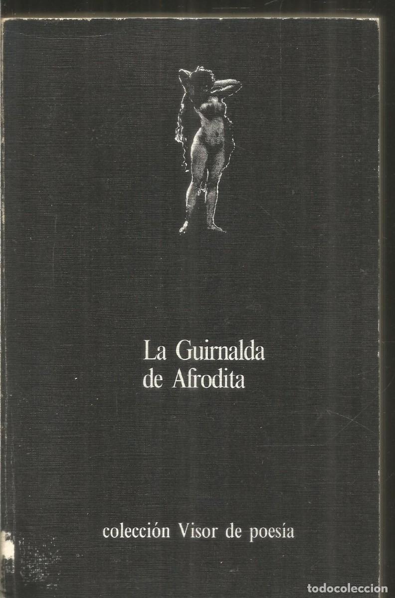 Libros de segunda mano: LA GUIRNALDA DE AFRODITA. VISOR - Foto 1