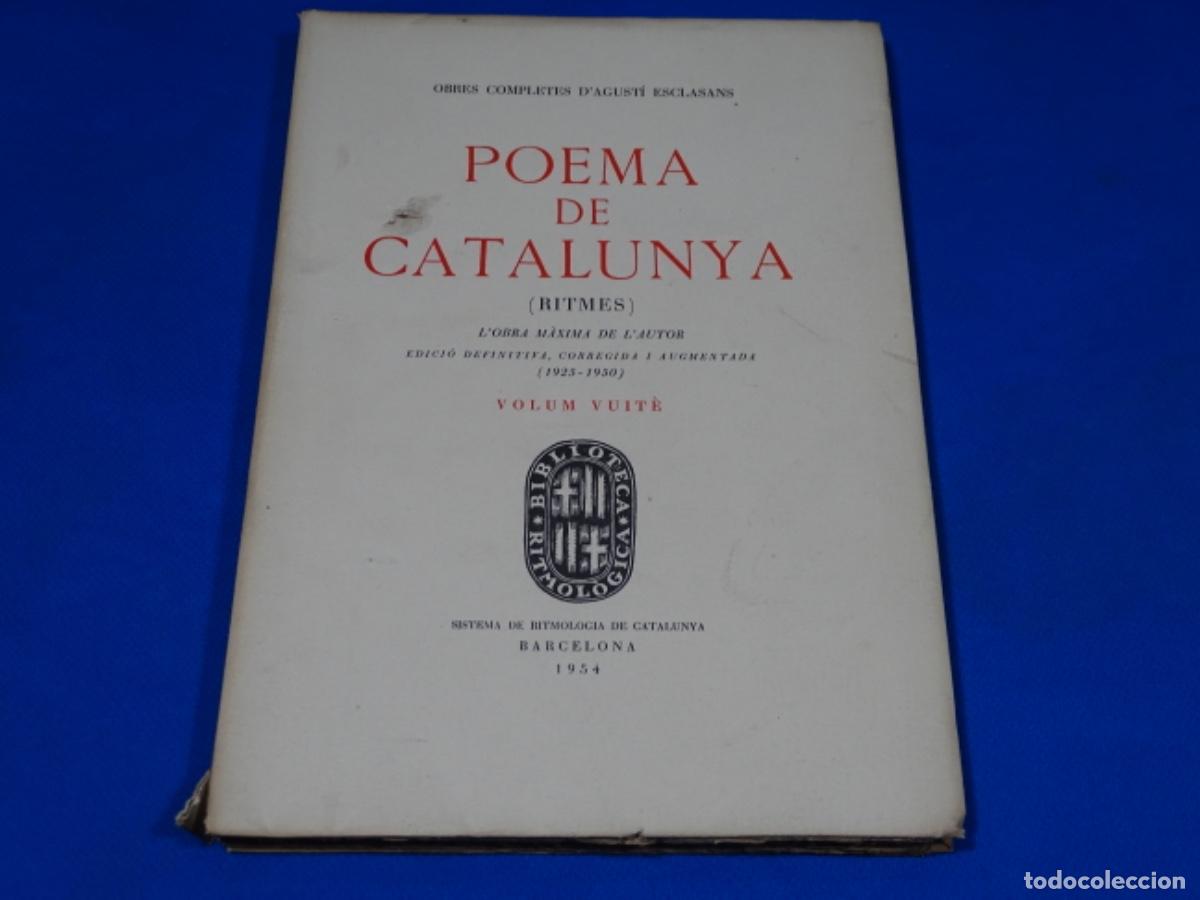 Libros de segunda mano: AGUST&Iacute; ESCLSANS. POEMA DE CATALUNYA(RITMES) VOLUM VUITE 1954. DEDICADO.