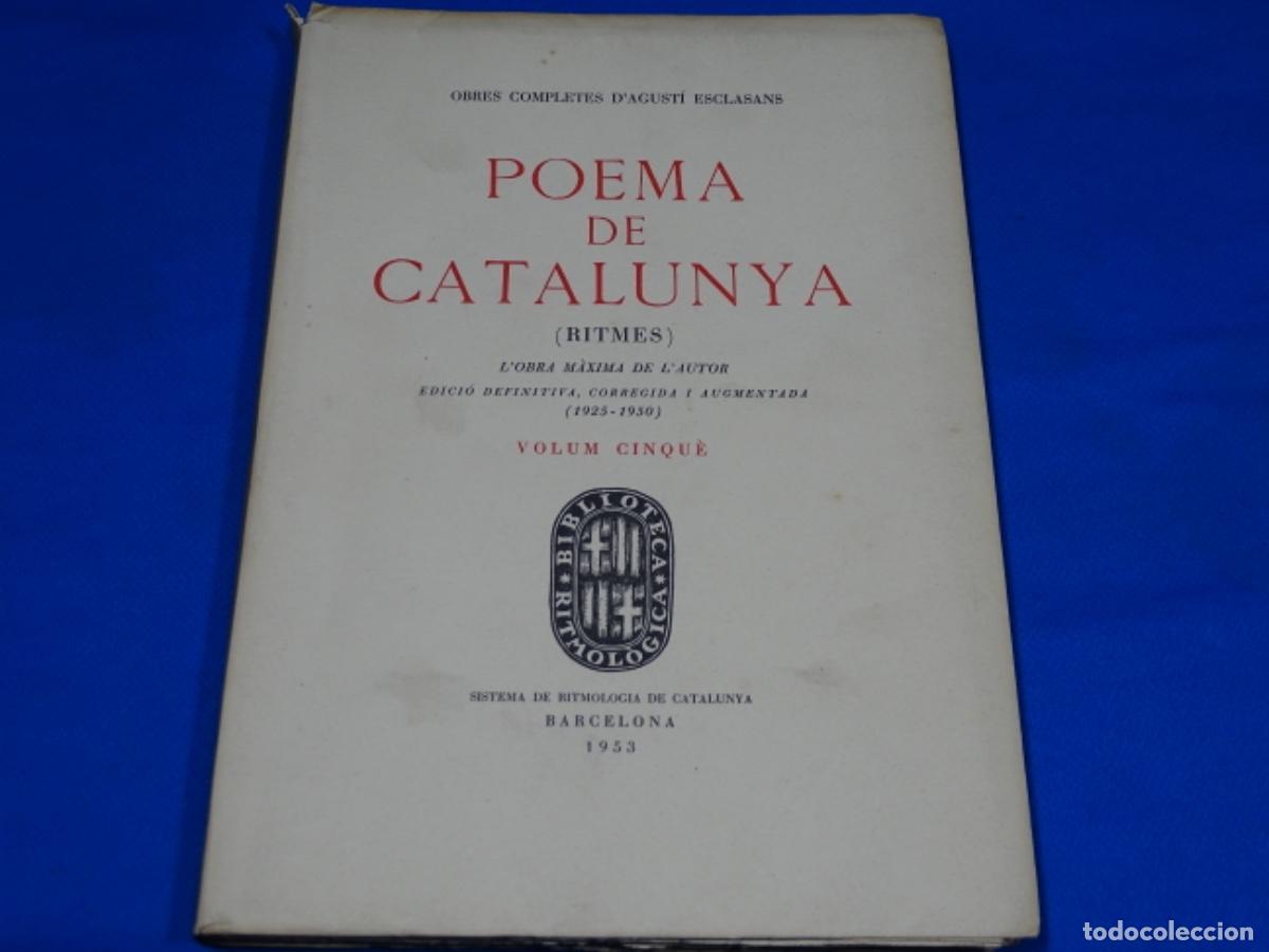 Libros de segunda mano: AGUST&Iacute; ESCLSANS. POEMA DE CATALUNYA(RITMES) VOLUM CINQUE 1953. DEDICADO.