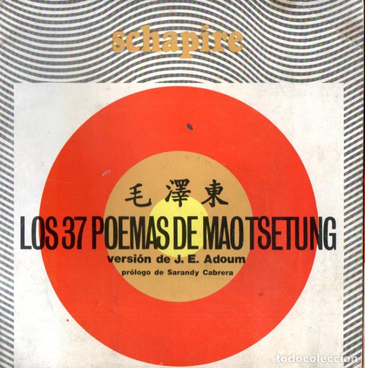 Libri di seconda mano: LOS 37 POEMAS DE MAO TSE TUNG (SCHAPIRE, 1974)