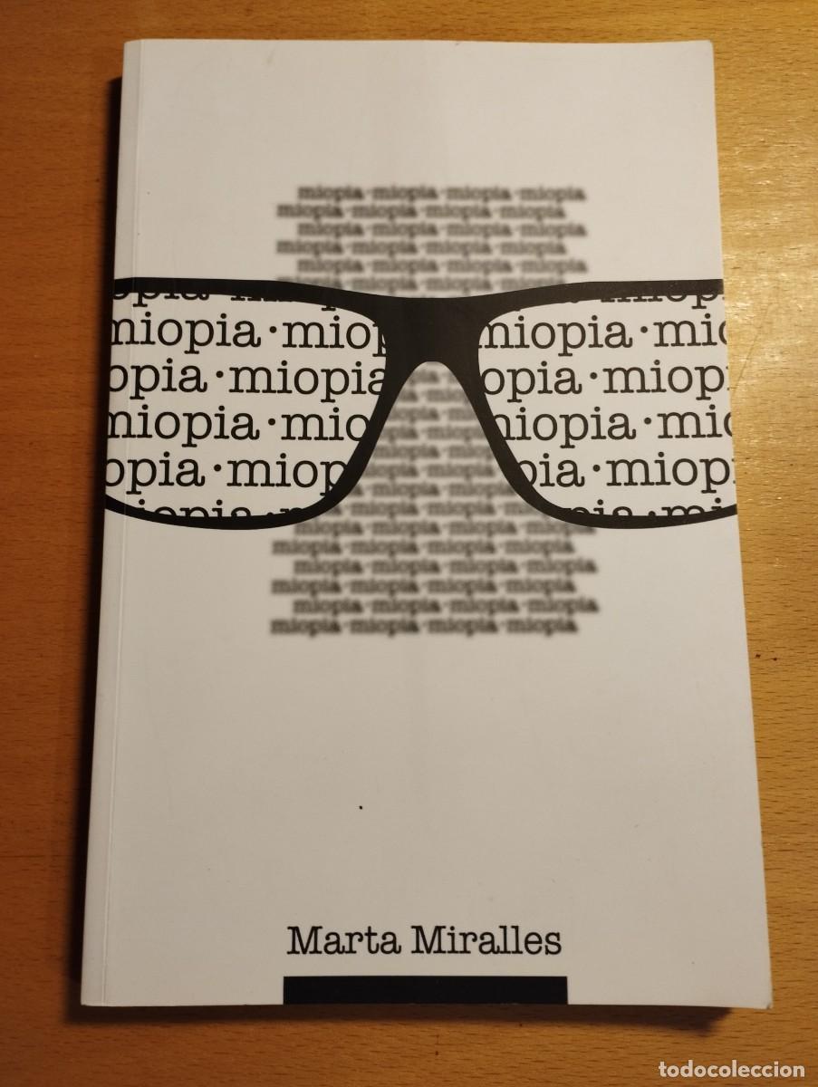 Libros de segunda mano: MIOPIA (MARTA MIRALLES) - Foto 1