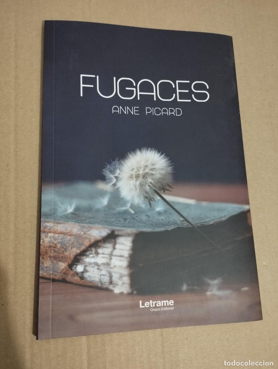 Libros de segunda mano: FUGACES (ANNE PICARD) - Foto 1