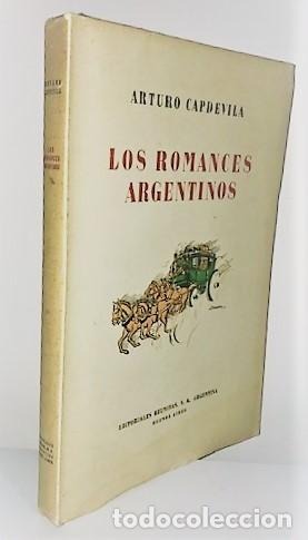 Libros de segunda mano: ARTURO CAPDEVILA ... LOS ROMANCES ARGENTINOS ... 1943 - Foto 1