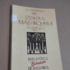 Libros de segunda mano: ELS POETES DE L'ESCOLA MALLORQUINA 1 (EDITORIAL MOLL). Lote 390132359