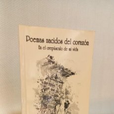 Libros de segunda mano: POEMAS NACIDOS DEL CORAZON, EN EL CREPUSCULO DE MI VIDA. JUAN MARTIN. Lote 390132849