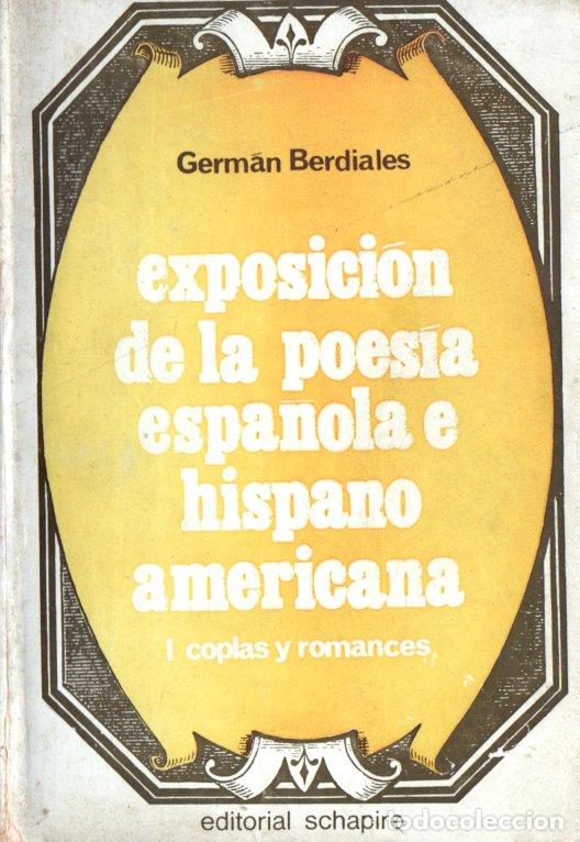 Libri di seconda mano: GERM&Aacute;N BERDIALES : EXPOSICI&Oacute;N DE LA POES&Iacute;A ESPA&Ntilde;OLA E HISPANOAMERICANA (SCHAPIRE, 1968)
