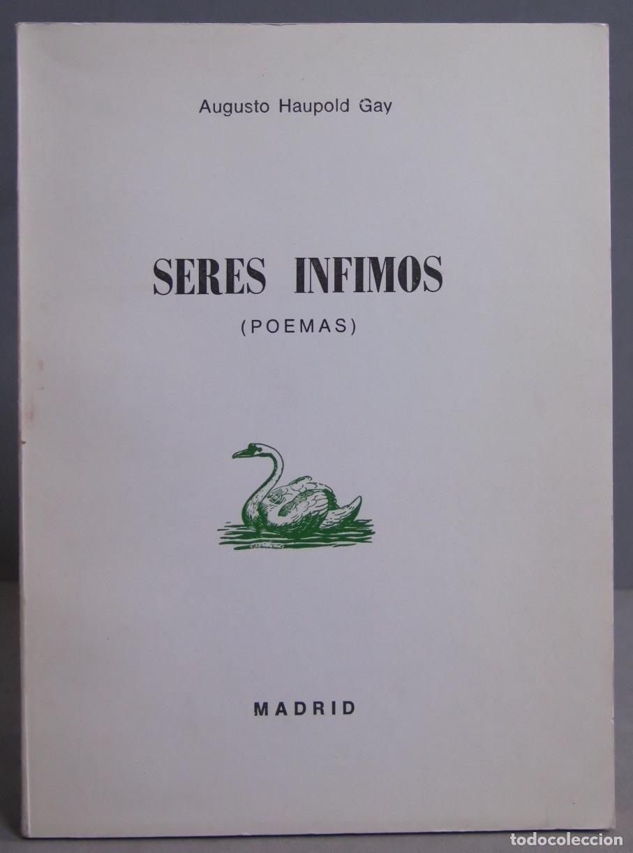 Gebrauchte B&uuml;cher: Seres &iacute;nfimos. Haupold Gay. DEDICADO POR AUTOR