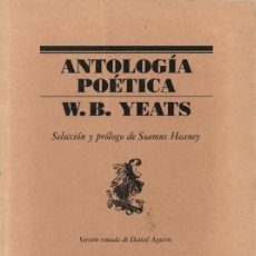 Libros de segunda mano: ANTOLOGÍA POÉTICA, W.B. YEATS. Lote 390444114