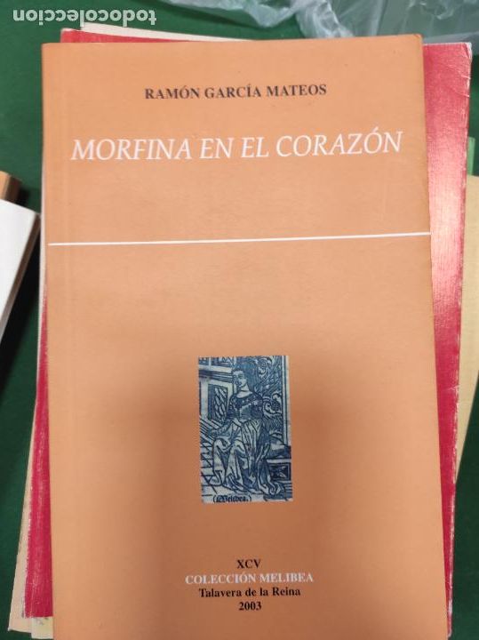 Libros de segunda mano: Morfina en el coraz&oacute;n. GARC&Iacute;A MATEOS, Ram&oacute;n - Foto 1