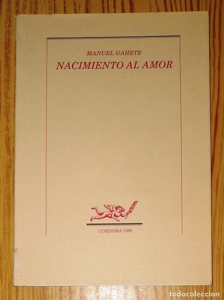 Gebrauchte B&uuml;cher: GAHETE, Manuel. Nacimiento al amor. - C&oacute;rdoba : Publicaciones del Ayuntamiento, 1986