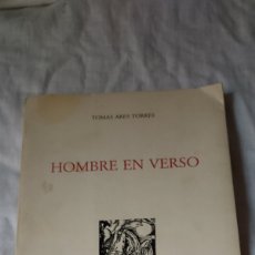 Libros de segunda mano: HOMBRE EN VERSO.TOMAS ARES TORRES.VALLADOLID 1983. Lote 393364514