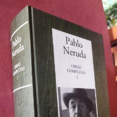 Libros de segunda mano: PLI - OBRAS COMPLETAS PABLO NERUDA I. RBA EDITORES, INSTITUTO CERVANTES, 2005. COMO NUEVO