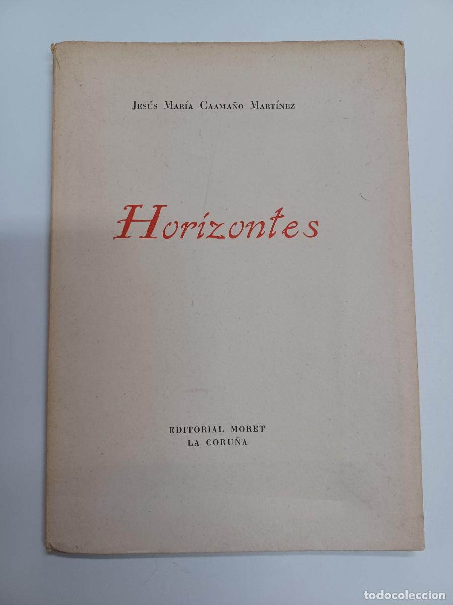 Libros de segunda mano: CAAMA&Ntilde;O MART&Iacute;NEZ, JES&Uacute;S MAR&Iacute;A. HORIZONTES - Foto 1