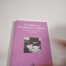 Libros de segunda mano: GG-MAM46 LIBRO LA SOMBRA DE LA PLUMA Y EL LAGARTO VALENTIN GARCIA ALONSO