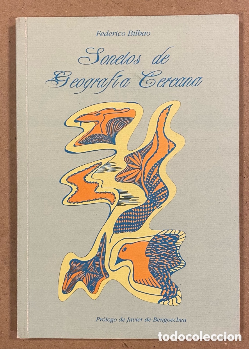 Libri di seconda mano: SONETOS DE GEOGRAF&Iacute;A CERCANA. FEDERICO BILBAO. EDITA: AUTORIDAD PORTUARIA DE BILBAO 1996.