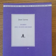 Libros de segunda mano: POESIA. JUAN LARREA, DIARIO DEL NUEVO M MUNDO, ED. FUND. BANCO SANTANDER, 2015