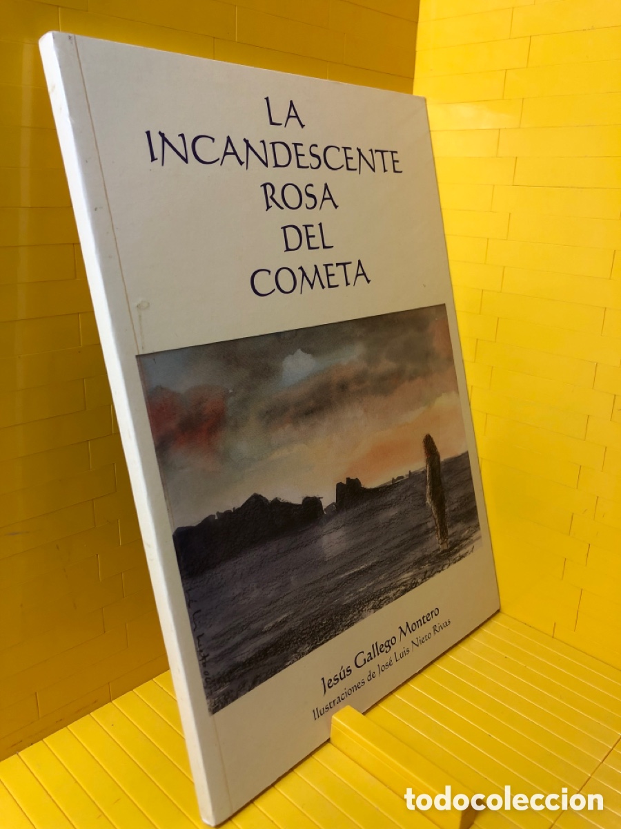 Libros de segunda mano: LA INCANDESCENTE ROSA DEL COMETA ● JESUS GALLEGO MONTERO ● ● 2006