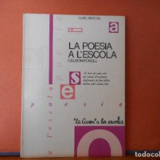 Libros de segunda mano: LA POESIA AL´ESCOLA .GELDONI FONOLL.CURS 1983-84 PESO-192G.. Lote 400914489