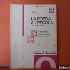 Libros de segunda mano: LA POESIA AL´ESCOLA .GELDONI FONOLL.CURS 1983-84 PESO-192G.. Lote 400914549
