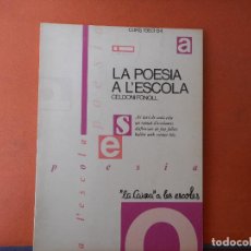 Libros de segunda mano: LA POESIA AL´ESCOLA .GELDONI FONOLL.CURS 1983-84 PESO-192G.. Lote 400914609