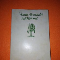 Libros de segunda mano: ANTOLOGÍA TOTAL .VICENTE ALEIXANDRE . 1978. SEIX BARRAL