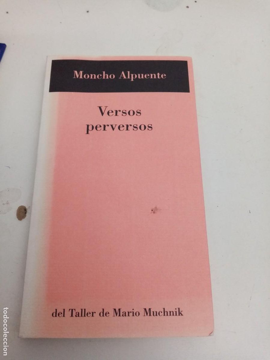 Libros de segunda mano: VERSOS PERVERSOS. MONCHO ALPUENTE. EST1B3 - Foto 1