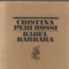 Libros de segunda mano: CRISTINA PERI ROSSI. BABEL BARBARA. POESIA. LUMEN. PRIMERA EDICION. Lote 401447794