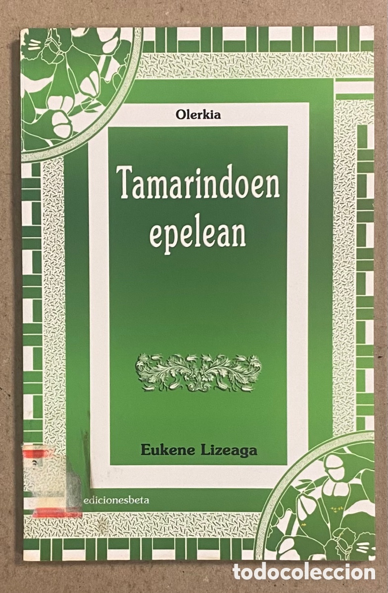 TAMARINDOEN EPELEAN. EUKENE LIZEAGA. EDICIONES BETA 2005. EUSKARAZ.