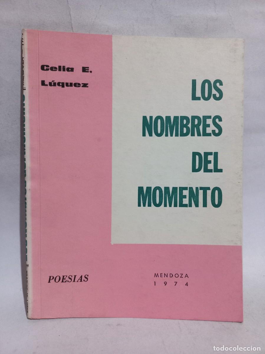Gebrauchte B&uuml;cher: Celia E. L&uacute;quez - Los Nombres del Momento - Primera edici&oacute;n - Firmado y dedicado - 1974