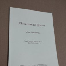 Libros de segunda mano: EL COURE SOTA HUDSON (ALBERT GARCIA ELENA) PREMI CIUTAT DE PALMA DE POESIA JOAN ALCOVER 2022. Lote 401930169