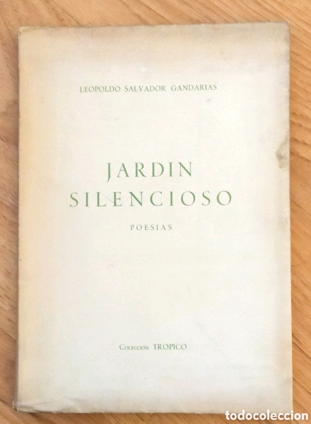 Libros de segunda mano: &iexcl;&Uacute;NICO! JARD&Iacute;N SILENCIOSO - LEOPOLDO SALVADOR - DEDICADO A MANUEL DE MORA