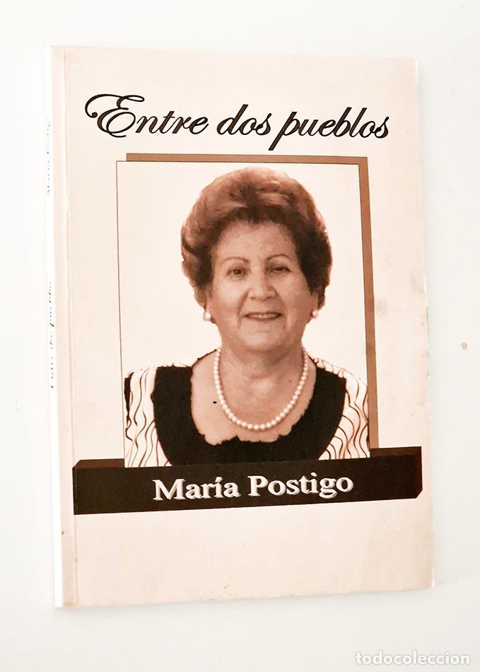 Second hand books: ENTRE DOS PUEBLOS - POSTIGO, Mar&iacute;a