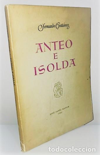 Libros de segunda mano: FERNANDO GUTIERREZ ... ANTEO E ISOLDA ... 1951 - Foto 1