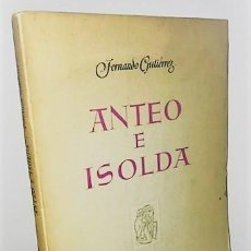 Libros de segunda mano: FERNANDO GUTIERREZ ... ANTEO E ISOLDA ... 1951. Lote 402256854