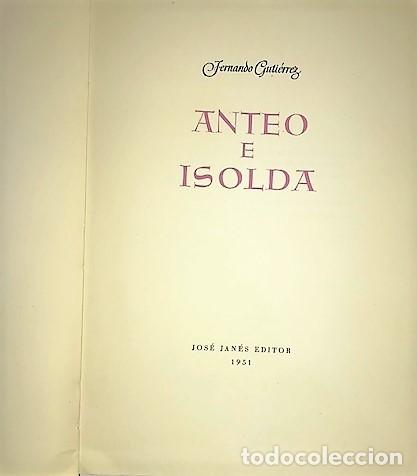 Libros de segunda mano: FERNANDO GUTIERREZ ... ANTEO E ISOLDA ... 1951 - Foto 2