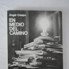 Libros de segunda mano: ÁNGEL CRESPO. EN MEDIO DEL CAMINO (POESÍA 1949-1970) SEX BARRAL. Lote 402298924