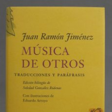 Libros de segunda mano: MÚSICA DE OTROS. JUAN RAMON JIMENEZ. EDUARDO ARROYO. Lote 402563644