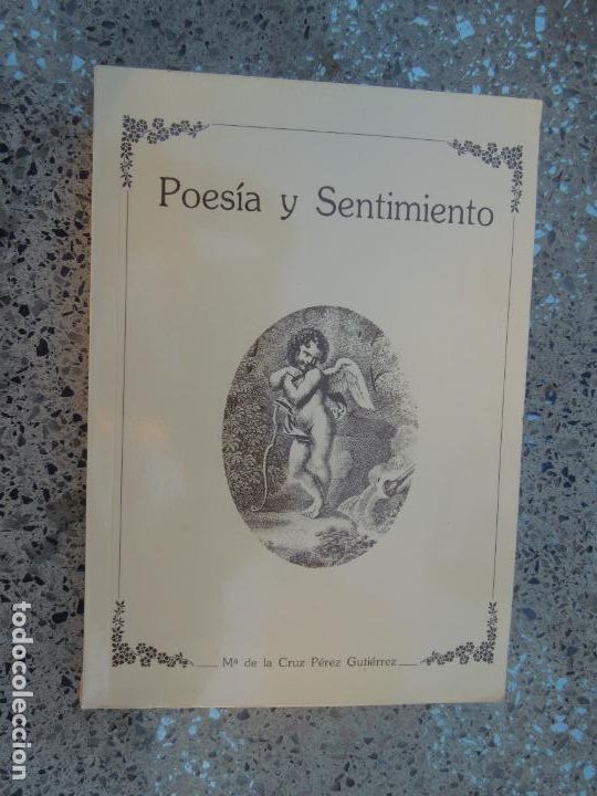 Gebrauchte B&uuml;cher: POES&Iacute;A Y SENTIMIENTO - M&ordf; DE LA CRUZ P&Eacute;REZ GUTI&Eacute;RREZ - EDITADO EN 1989.