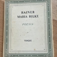 Libros de segunda mano: RAINER MARIA RILKE POESIA EDITORIAL YUNQUE. Lote 402905489