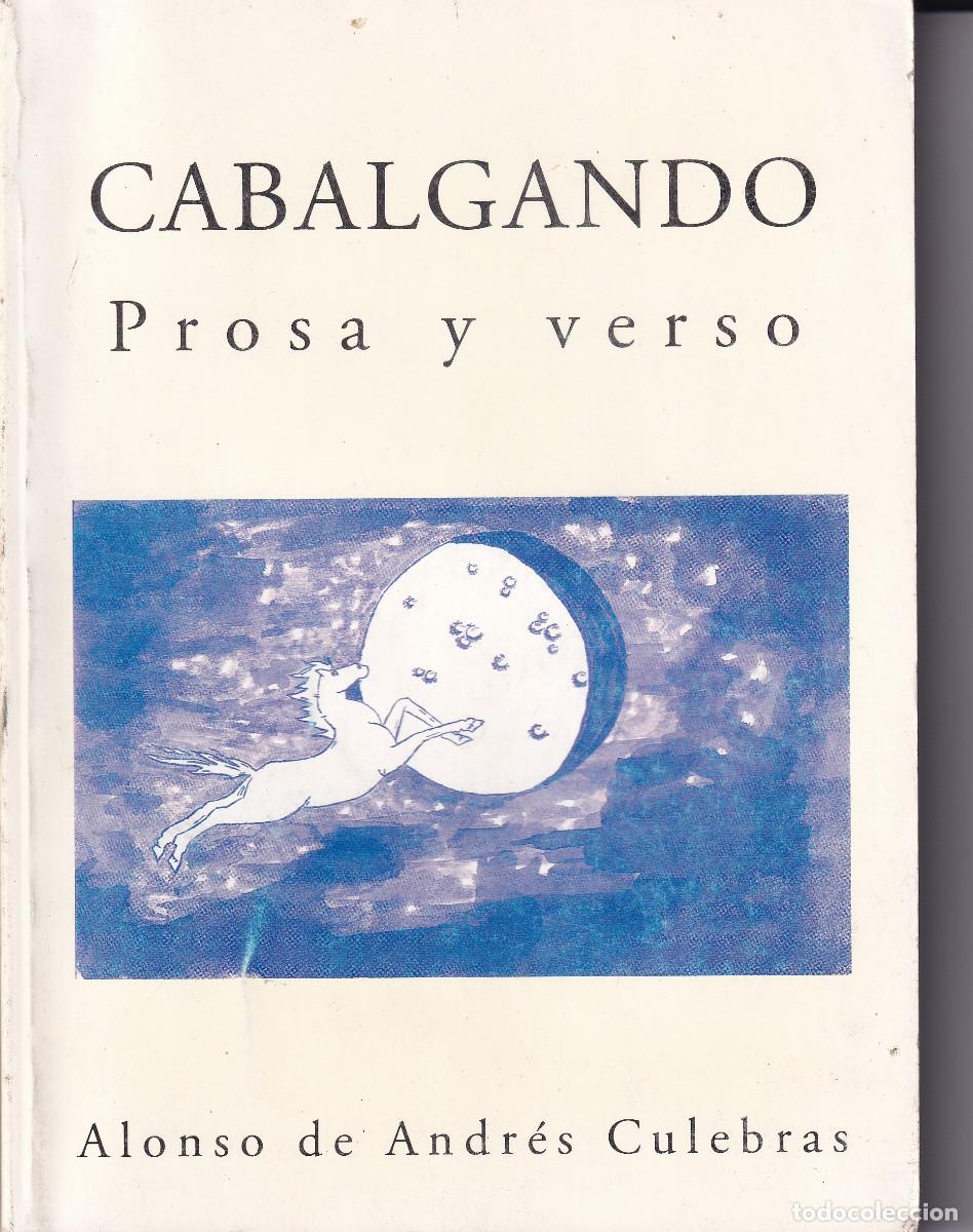 Libros de segunda mano: CABALGANDO PROSA Y VERSO ALONSO DE ANDRES CULEBRAS - CANARIAS - Foto 1