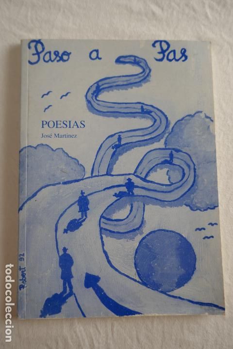 Libros de segunda mano: PASO A PAS - POEMAS - JOS&Eacute; MART&Iacute;NEZ - COMO NUEVO - Foto 1