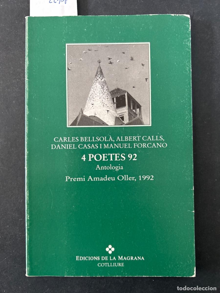 Libros de segunda mano: 4 POETES 92, CARLES BELLSOLA, ALBERT CALLS, DANIEL CASAS I MANUEL FORCANO