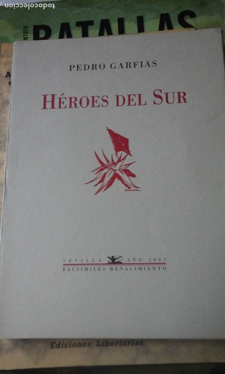 Libros de segunda mano: Pedro Garfias: HEROES DEL SUR (Sevilla, 2001) Edici&oacute;n facs&iacute;mil