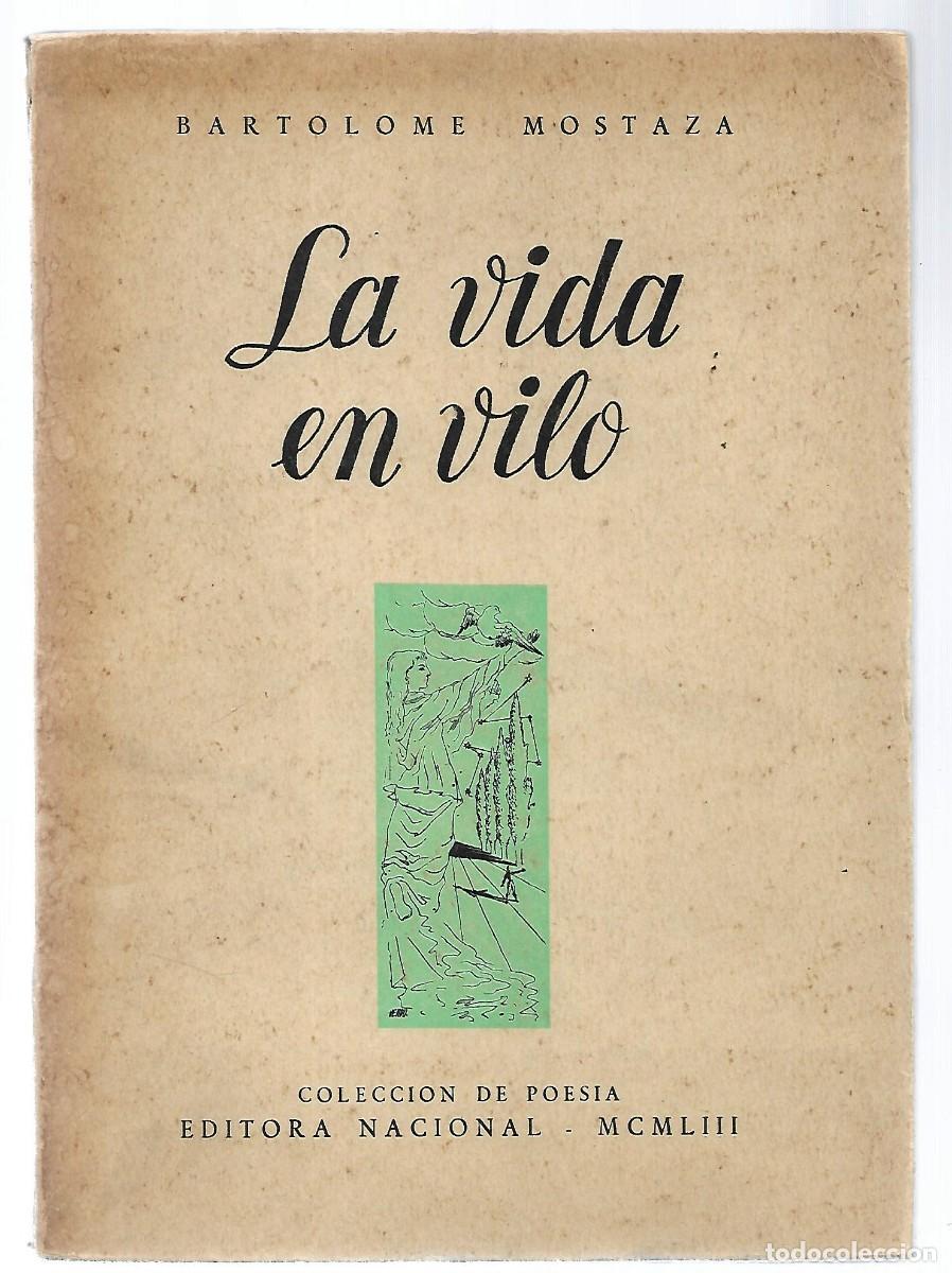 Libri di seconda mano: M220- MOSTAZA, Bartolom&eacute;:LA VIDA EN VILO. 1949-1952. Ilustraciones de Francisco Verdu TIENE 140 Pag