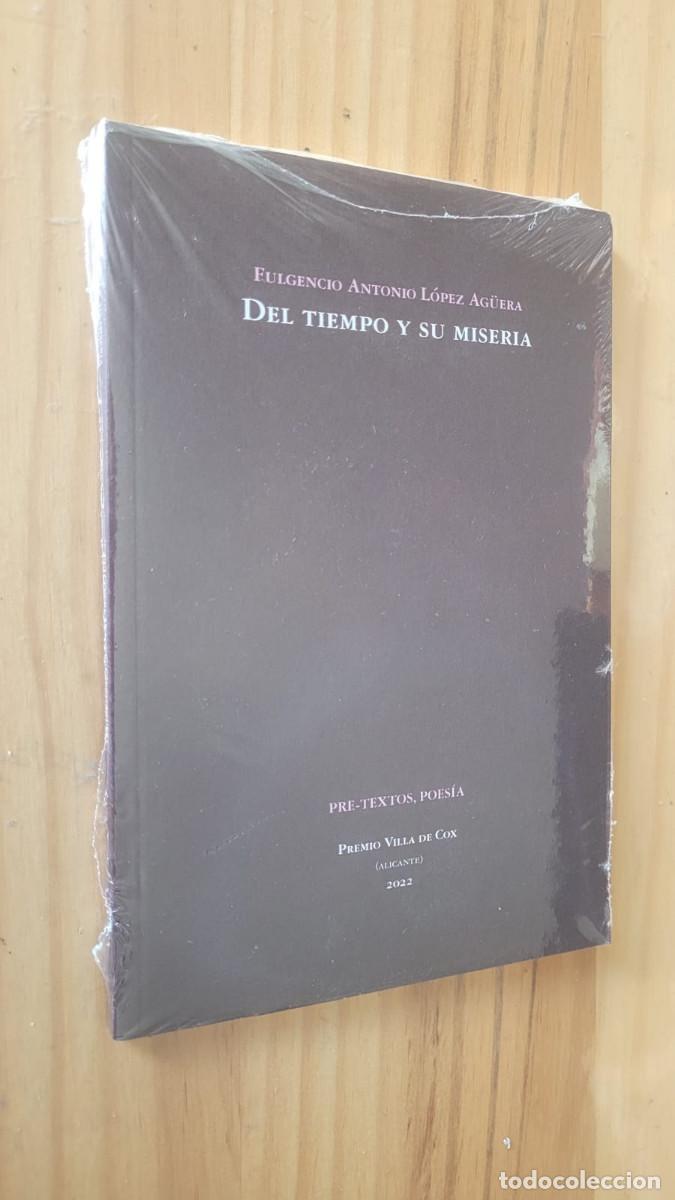 Gebrauchte B&uuml;cher: DEL TIEMPO Y SU MISERIA (PREMIO DE POESIA VILLA DE COX 2022) - FULGENCIO A. LOPEZ AGUERA