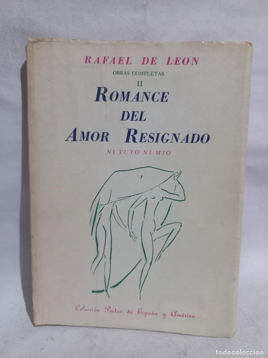 Gebrauchte B&uuml;cher: Rafael de Leon - Obras Completas II, Romance del Amor Designado &rdquo;Ni Tuyo ni Mio&rdquo; - 1969
