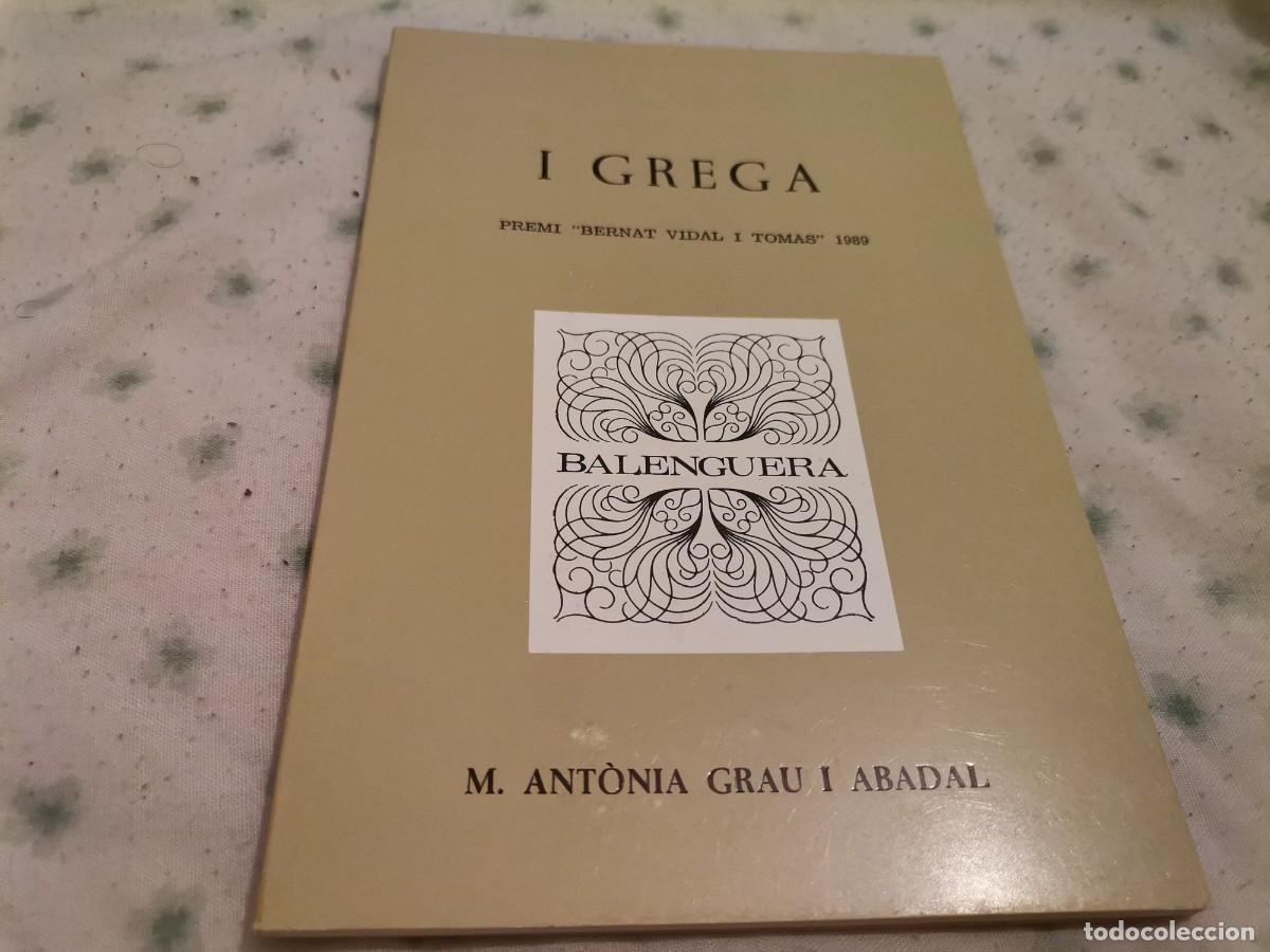 Libros de segunda mano: I GREGA M. ANTONIA GRAU I ABADAL POESIA BALENGUERA ED. MOLL PALMA DE MALLORCA 1989